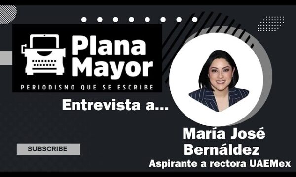 Entrevista con María José Bernáldez, aspirante a la Rectoría de la de la UAEMex